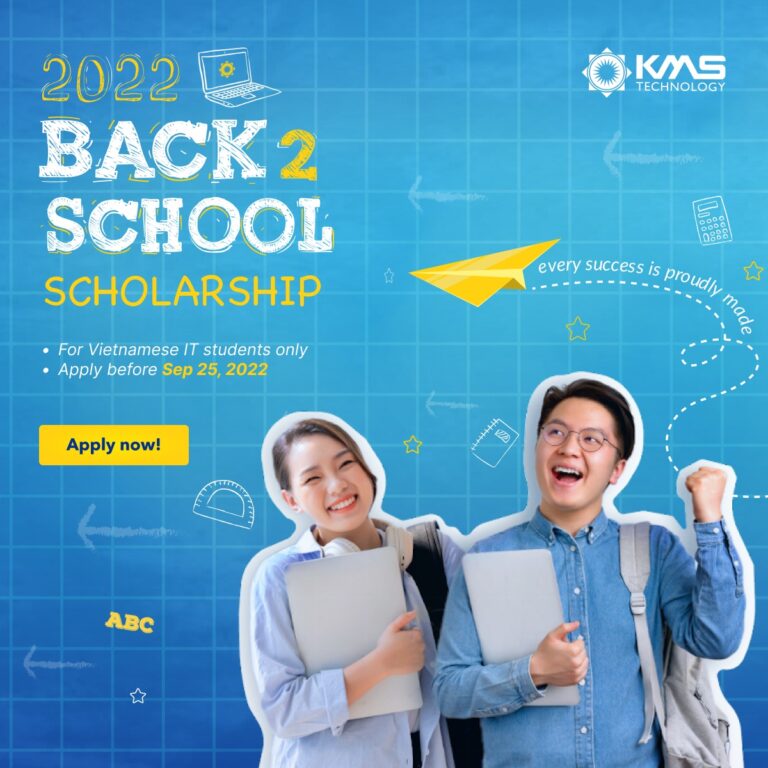 BACK2SCHOOL SCHOLARSHIP 2022 CHÍNH THỨC MỞ ĐƠN CHO SINH VIÊN IT TOÀN QUỐC