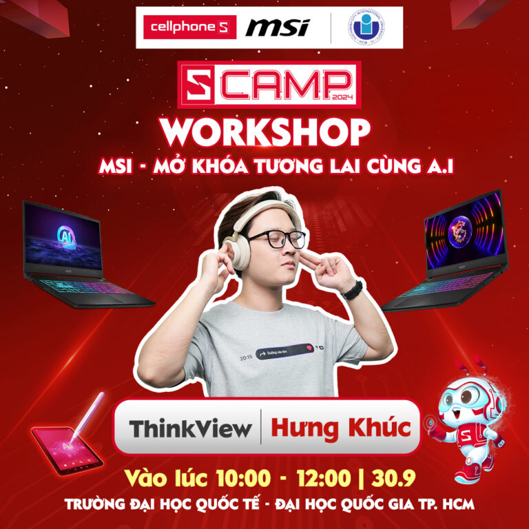 [UHUB NETWORK X CELLPHONES X MSI] [SCAMP 2024] 🎉 WORKSHOP “MỞ KHÓA TƯƠNG LAI CÙNG A.I”🎉