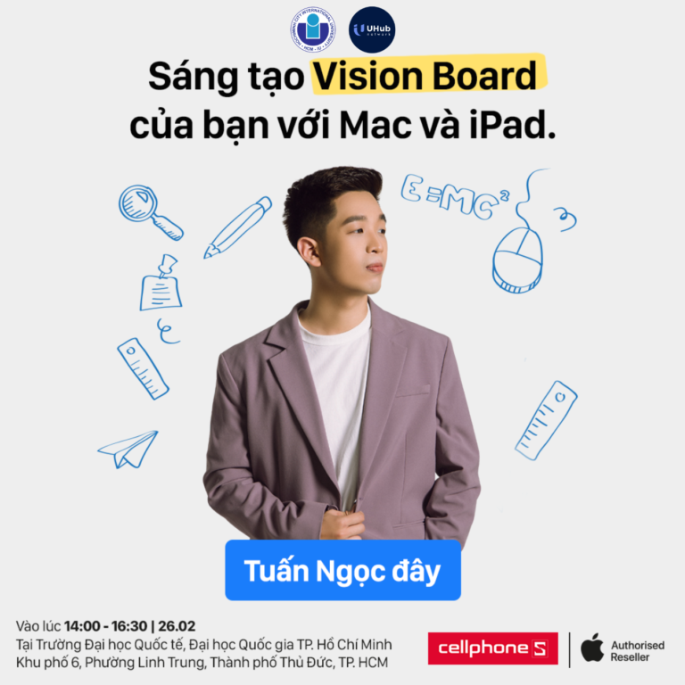 [UHub Network x CellphoneS X Apple] Workshop “Sáng tạo Vision Board của bạn với Mac và iPad”